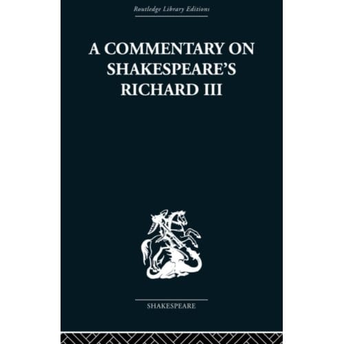 Commentary On Shakespeare's Richard Iii - Wolfgang Clemen