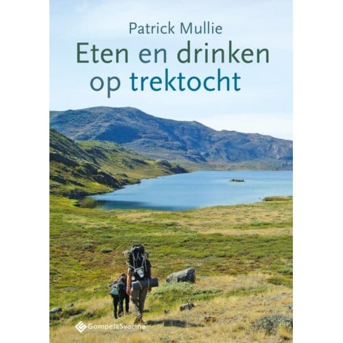 Eten En Drinken Op Trektocht - Patrick Mullie