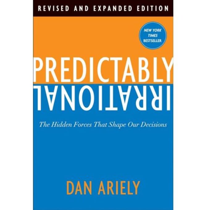 Predictably Irrational - Dr. Dan Ariely
