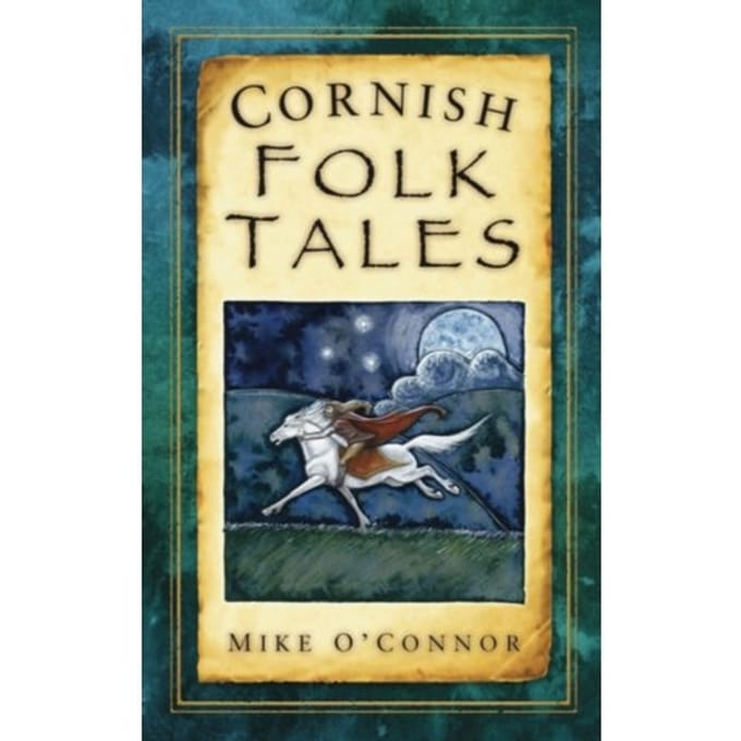 Cornish Folk Tales - O'Connor, Mike