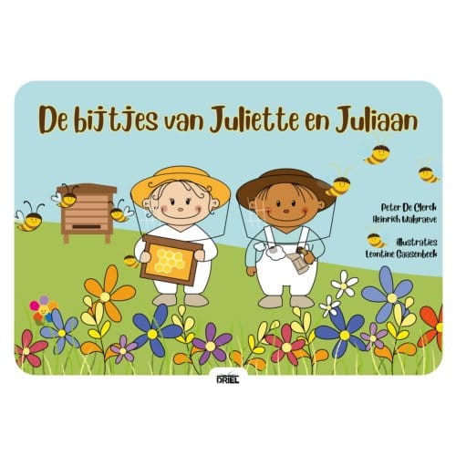 De Bijtjes Van Juliette En Juliaan - Peter De Clerck