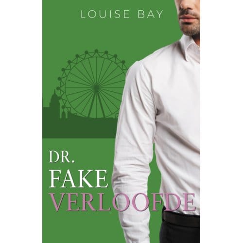 Dr. Fake Verloofde - Dokter - Louise Bay