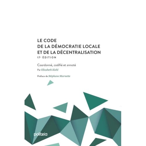 Code De La Démocratie Locale Et De La Décentralisation (17e - Elisabeth Kiehl