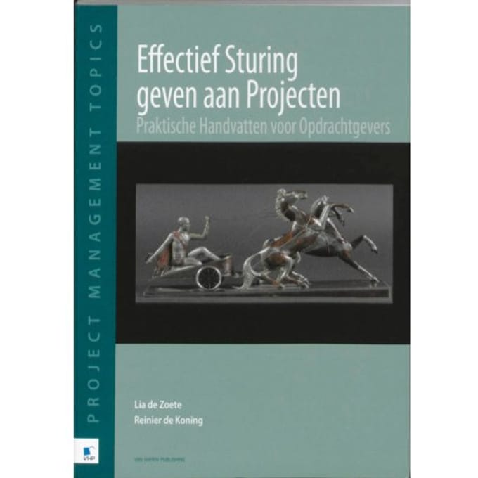 Effectief Sturing Geven Aan Projecten - Project Management Topics - L. de Zoete