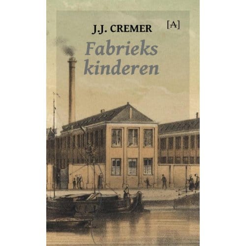 Fabriekskinderen - J.J. Cremer