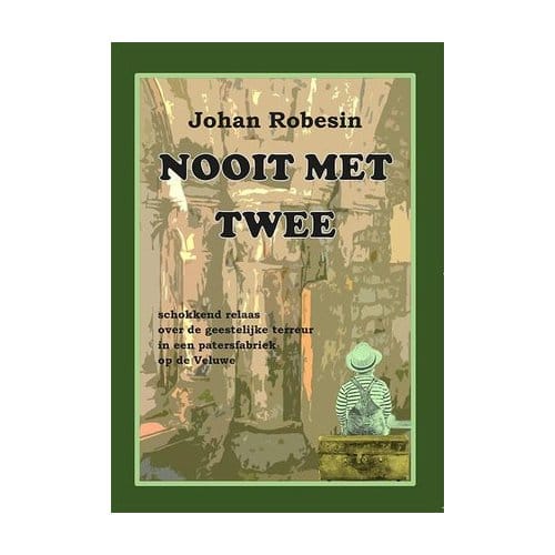 Nooit Met Twee - Johan Robesin