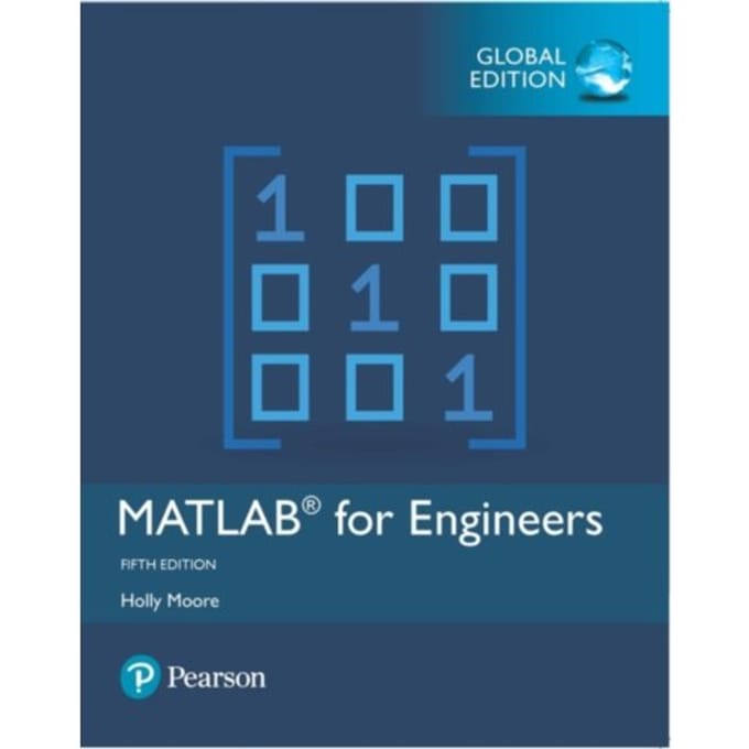 Matlab For Engineers, Global Edition - Holly Moore