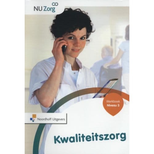 Kwaliteitszorg / Niveau 3 / Werkboek - Nu Zorg