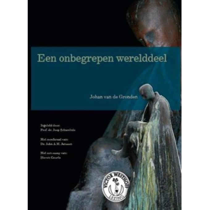 Een Onbegrepen Werelddeel - Victor Westhoff Lezing - Johan van de Gronden