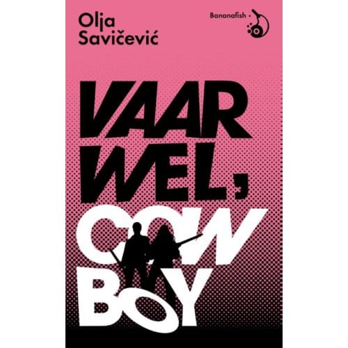 Vaarwel, Cowboy - Olja Savicevic