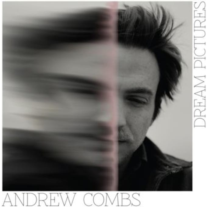Dream Pictures - Andrew Combs