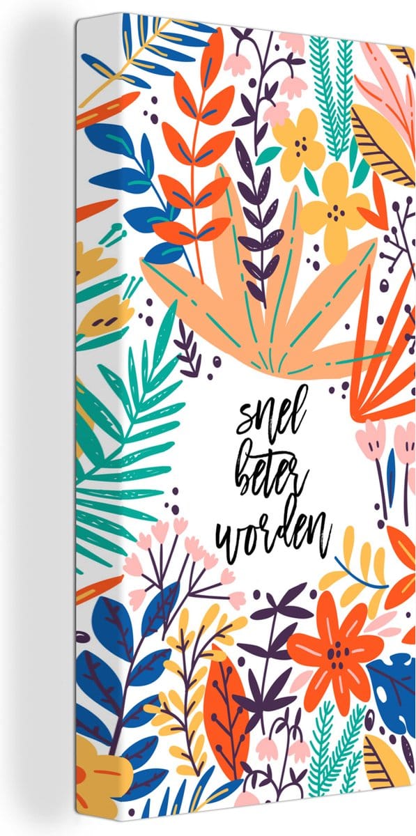 Canvas Schilderij Beterschap - Spreuken - Plant - 20x40 cm - Wanddecoratie