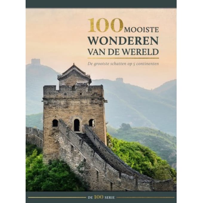 100 Mooiste Wonderen Van De Wereld - De 100 Serie - Eileen Bernardi
