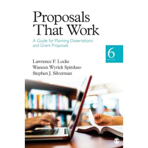 Proposals That Work: A Guide For Planning Dissertations And Grant Proposals - Locke