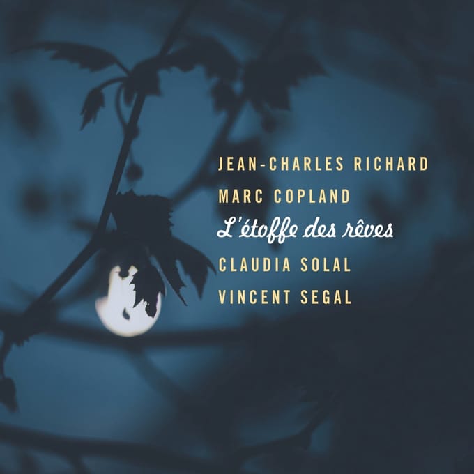 Jean-Charles Richard, Marc Copland, Claudia Solal, Vincent Segal - L'Étoffe Des Rêves (CD)