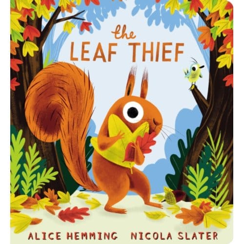 The Leaf Thief (Cbb) - Leaf Thief Series - Alice Hemming