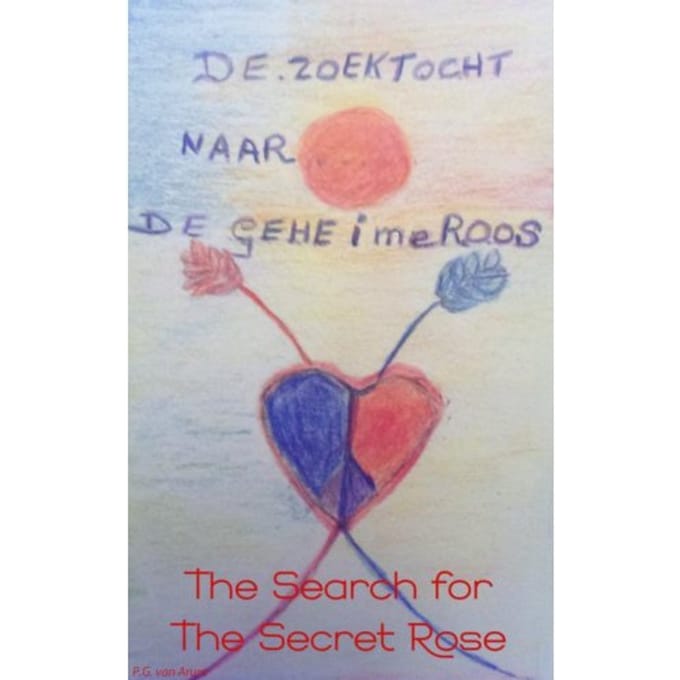 The Search For The Secret Rose - P.G. Arum