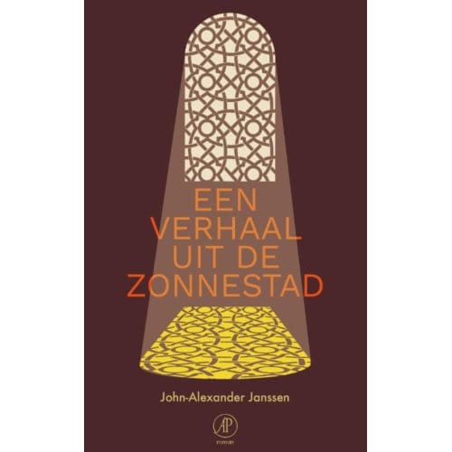 Een Verhaal Uit De Zonnestad - John-Alexander Janssen