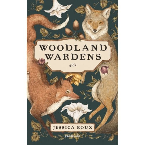 Woodland Wardens - Jessica Roux