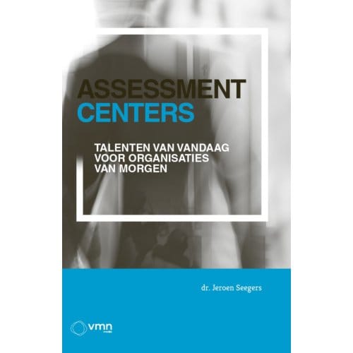 Assessment Centers - Dr. Jeroen Seegers