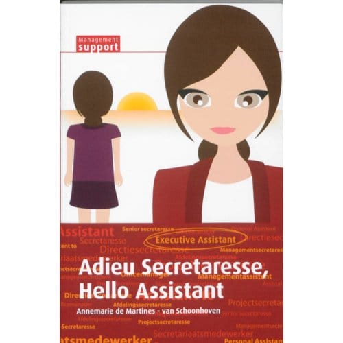 Adieu Secretaresse, Hello Assistant - Annemarie de Martines - van Scho
