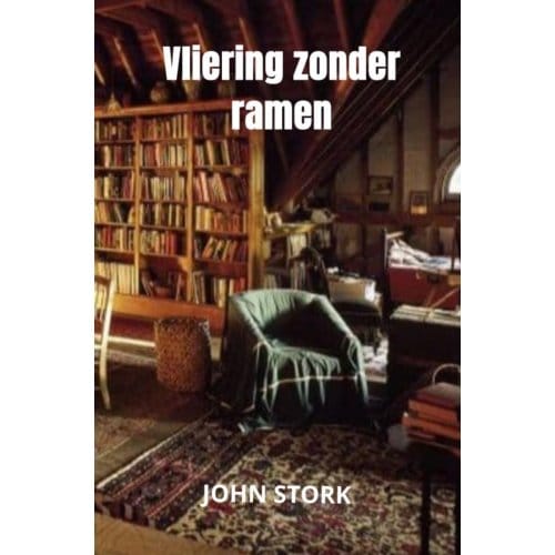 Vliering Zonder Ramen - John Stork