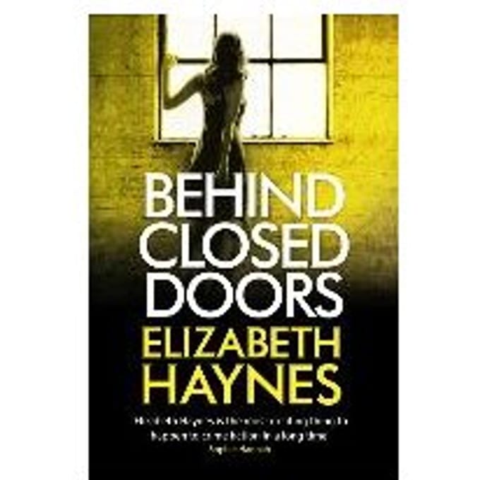 Behind Closed Doors - Elizabeth Haynes