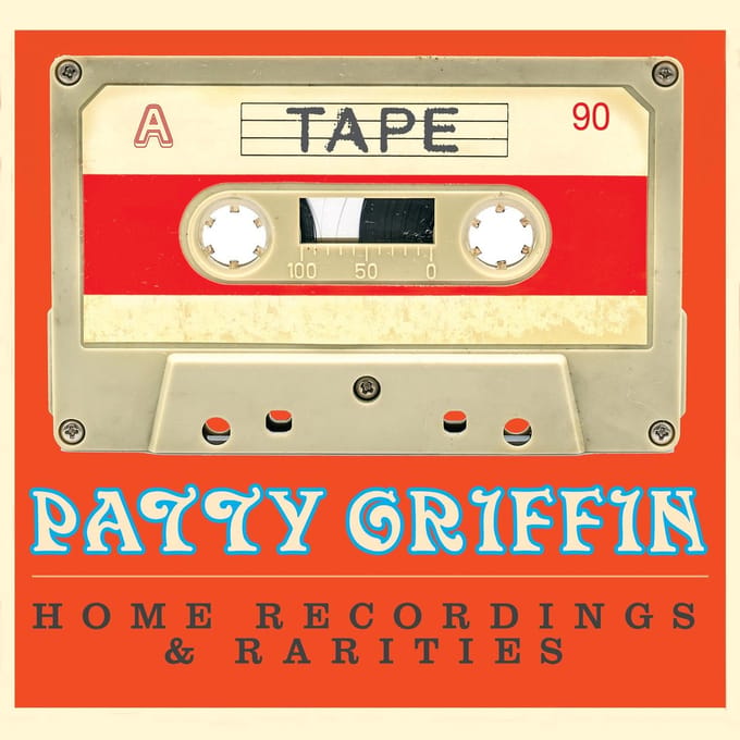 Tape (Home Recordings & Rarities) - Patty Griffin