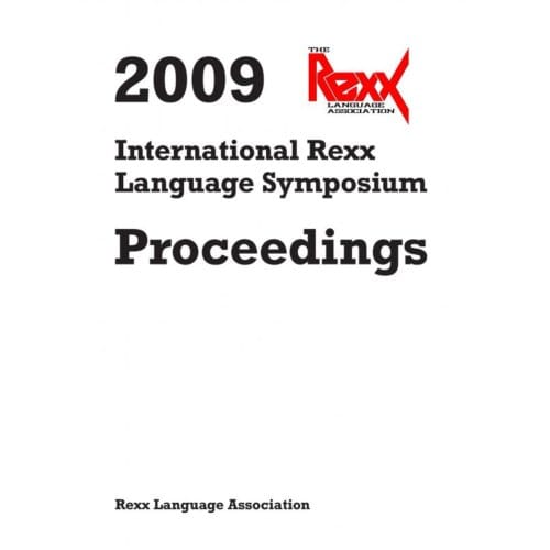 2009 International Rexx Language Symposium Proceedings - Rexx Language Association