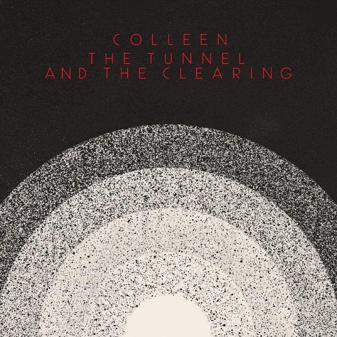 Colleen - The Tunnel And The Clearing (LP)