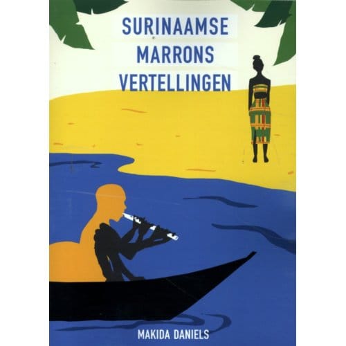Surinaamse Marrons Vertellingen - Makida Daniels