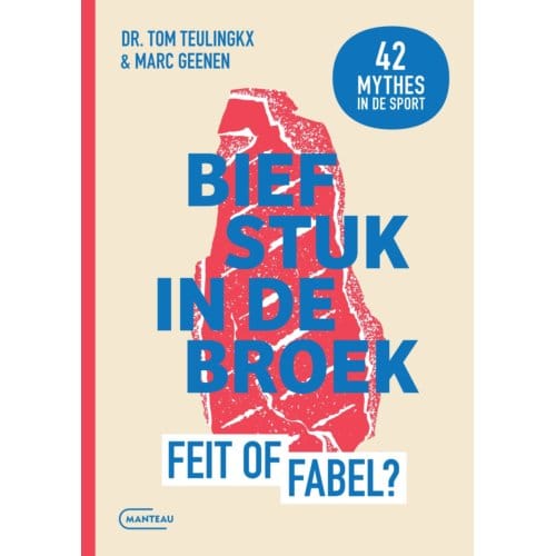 Biefstuk In De Broek. Feit Of Fabel? - Tom Teulingkx