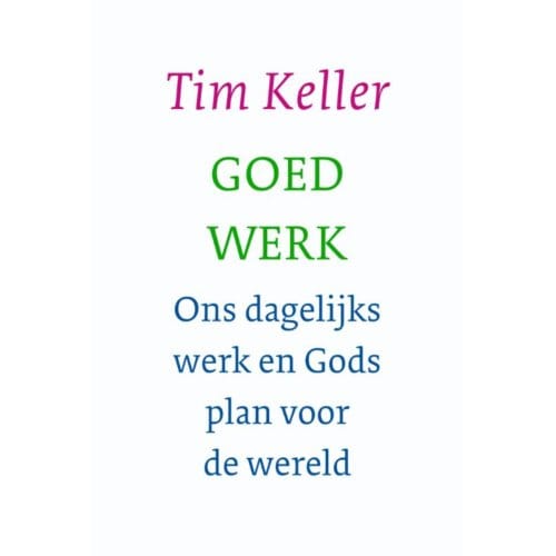 Goed Werk - Tim Keller