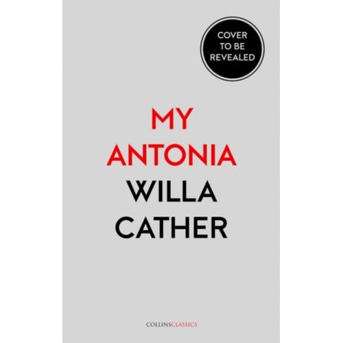 My Antonia - Collins Classics - Willa Cather