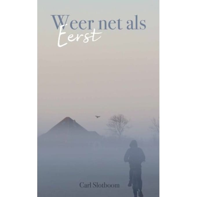 Weer Net Als Eerst - Carl Slotboom