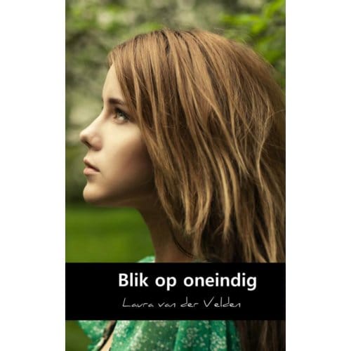 Blik Op Oneindig - Laura van der Velden