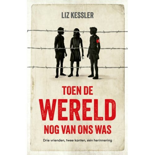 Toen De Wereld Nog Van Ons Was - Liz Kessler