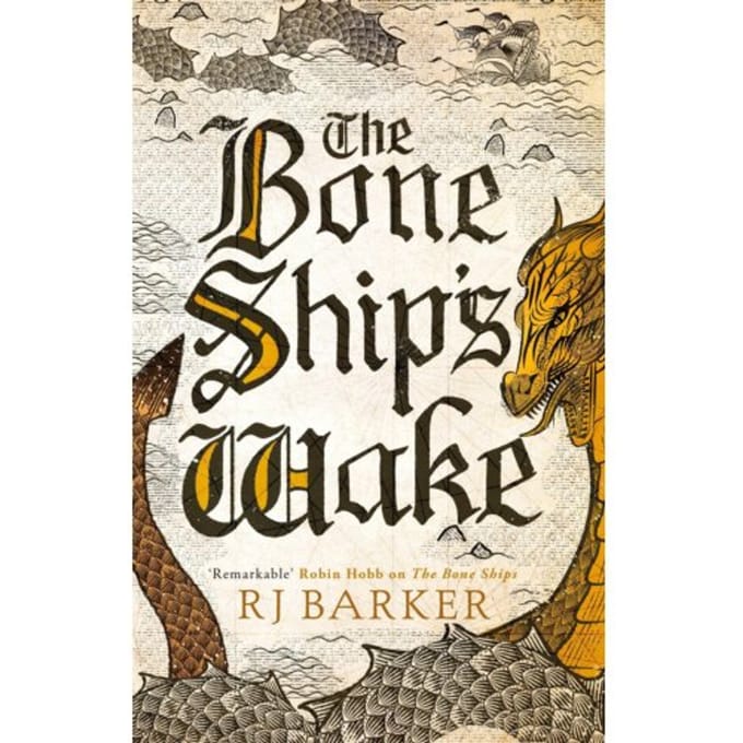 The Bone Ship's Wake - The Tide Child Trilogy - RJ Barker