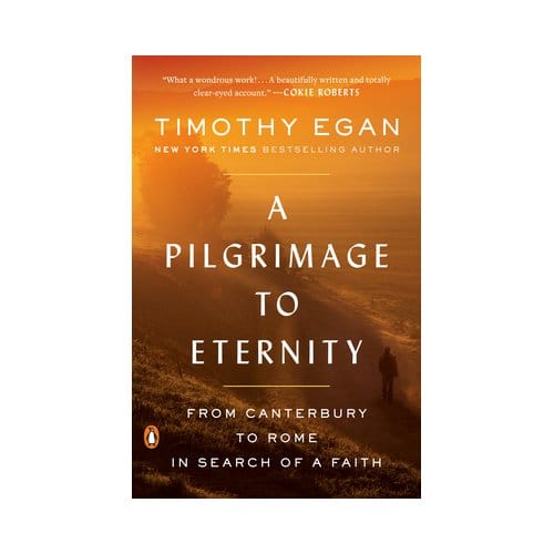 A Pilgrimage To Eternity - Timothy Egan