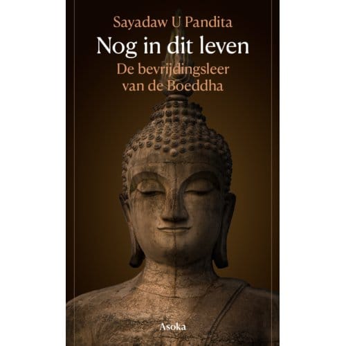 Nog In Dit Leven - Sayadaw U Pandita