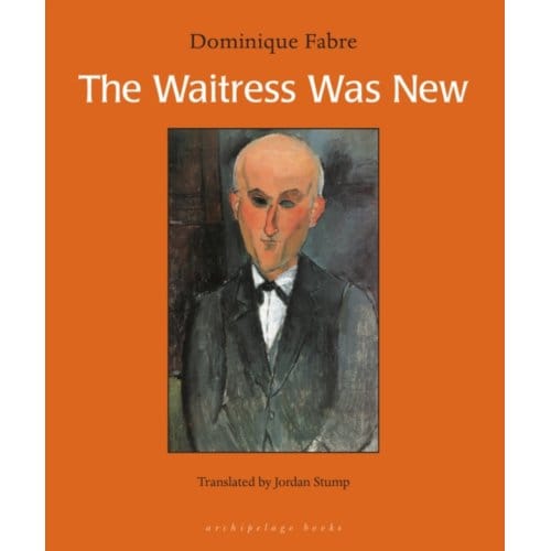 The Waitress Was New - Dominique Fabre