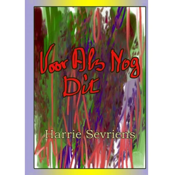 Voor Als Nog Dit - Harrie Sevriens