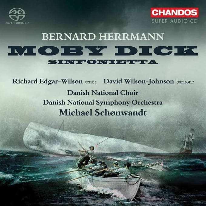 David Wilson-Johnson, Richard Edgar-Wilson, Danish National Symphony Orchestra - Herrmann: Moby Dick/Sinfonietta (SACD)