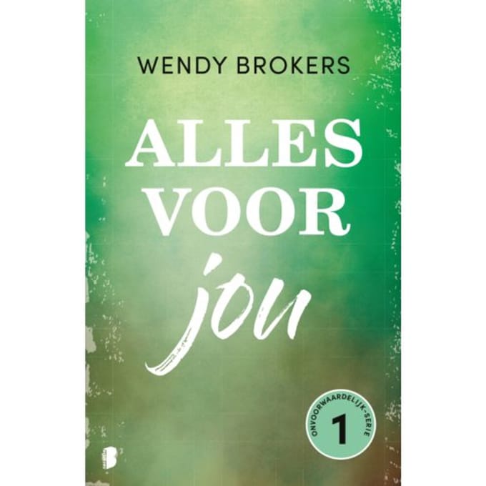 Alles Voor Jou - Onvoorwaardelijk - Wendy Brokers