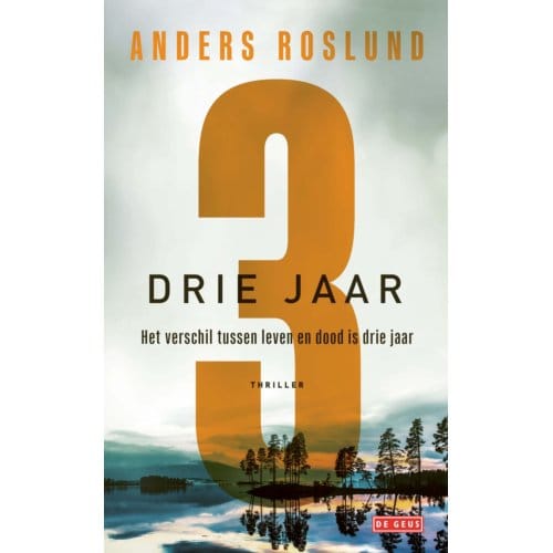 Drie Jaar - Ewert Grens - Anders Roslund
