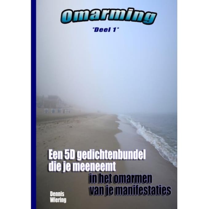 Omarming (Deel 1) - Dennis Wiering