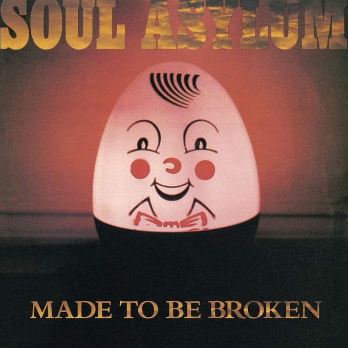 Made To Be Broken - Soul Asylum
