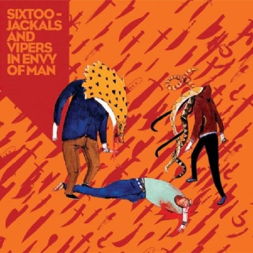Sixtoo - Jackals And Vipers In Envy Of Man (CD)