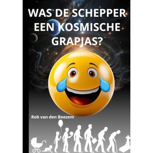 Was De Schepper Een Kosmische Grapjas? - Rob van den Boezem
