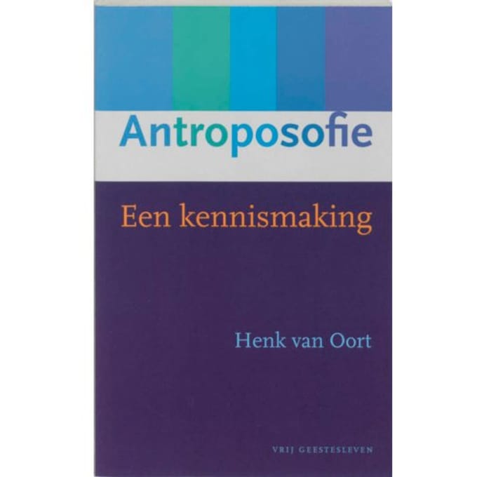 Antroposofie - H. van Oort